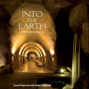 Into the Earth: A Wine Cave Renaissance