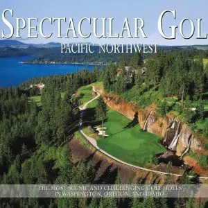 Spectacular Golf Pacific Northwest cover