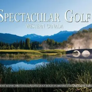 Spectacular Golf Western Canada cover